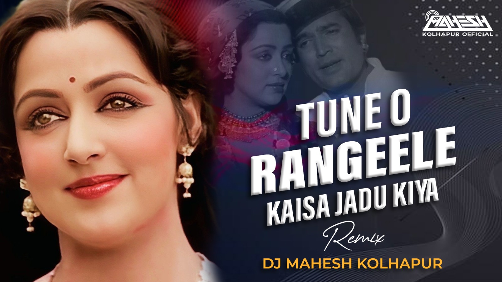 Tune O Rangeele Kaisa Jadu Kiya Remix DJ Mahesh Kolhapur