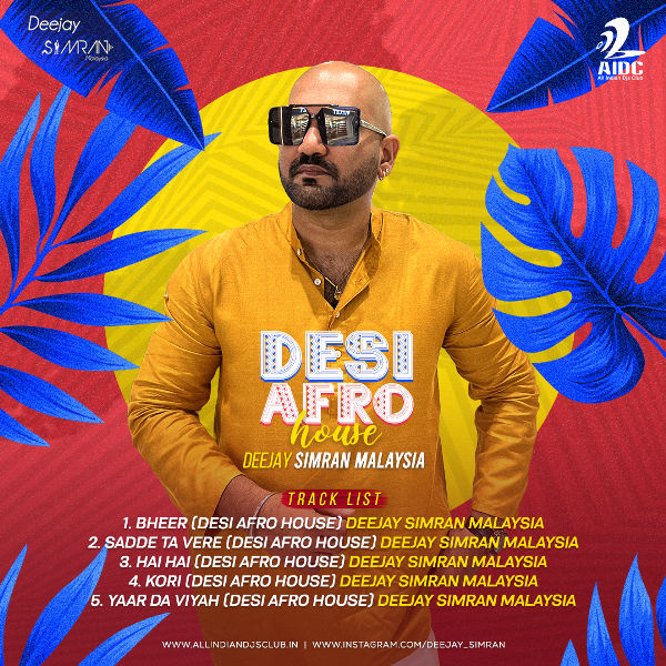 DESI AFRO HOUSE – DEEJAY SIMRAN MALAYSIA
